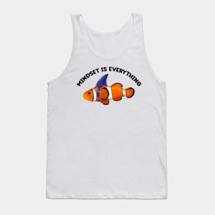 Clownfish Shark Mindset Motivational quote Tank Top